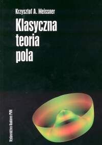 KLASYCZNA TEORIA POLA - Krzysztof A. Meissner