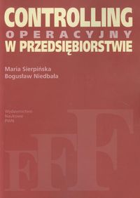 CONTROLLING OPERACYJNY W PRZEDSIĘBIORSTWIE - Bogusław Niedbała
