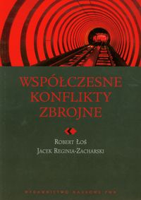 WSPÓŁCZESNE KONFLIKTY ZBROJNE - Jacek Reginia-Zacharski