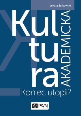 KULTURA AKADEMICKA - Łukasz Sułkowski