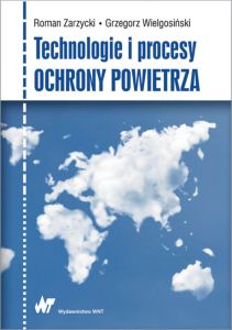 TECHNOLOGIE I PROCESY OCHRONY POWIETRZA - Roman Zarzycki