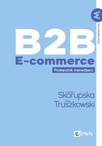 B2B E-COMMERCE - Piotr Truszkowski
