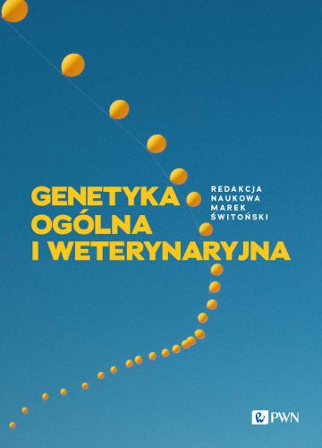 GENETYKA OGÓLNA I WETERYNARYJNA - Marek Świtoński