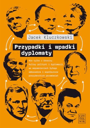 PRZYPADKI I WPADKI DYPLOMATY - Jacek Kluczkowski