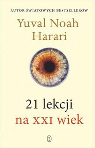 21 LEKCJI NA XXI WIEK WYD. 2023 - Yuval Noah Harari