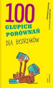 100 GŁUPICH PORÓWNAŃ DLA BYSTRZAKÓW - Stphane Frattini