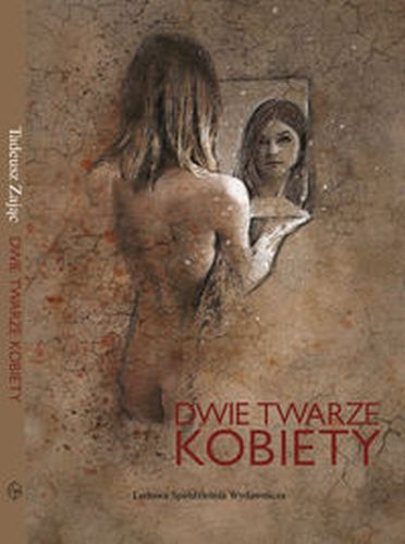 DWIE TWARZE KOBIETY - Tadeusz Zając