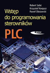 WSTĘP DO PROGRAMOWANIA STEROWNIKÓW PLC - Paweł Obstawski