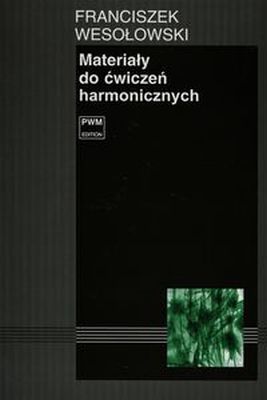 MATERIAŁY DO ĆWICZEŃ HARMONICZNYCH - Franciszek Wesołowski