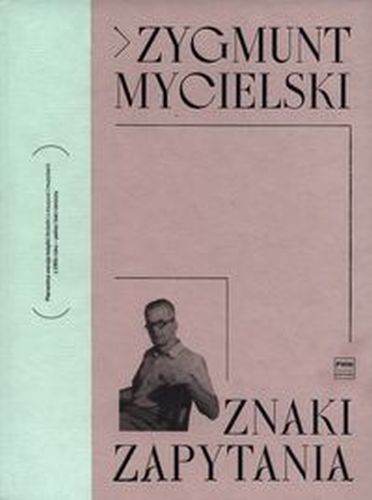 ZNAKI ZAPYTANIA - Zygmunt Mycielski