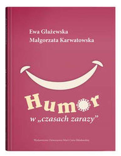 HUMOR W CZASACH ZARAZY - Małgorzata Karwatowska