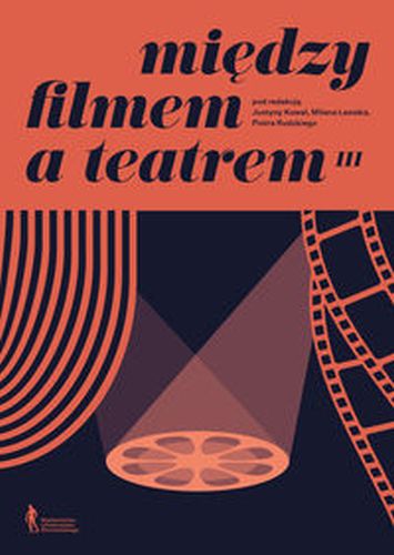 MIĘDZY FILMEM A TEATREM III - Piotr Rudzki