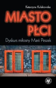 MIASTO PŁCI - Katarzyna Kułakowska