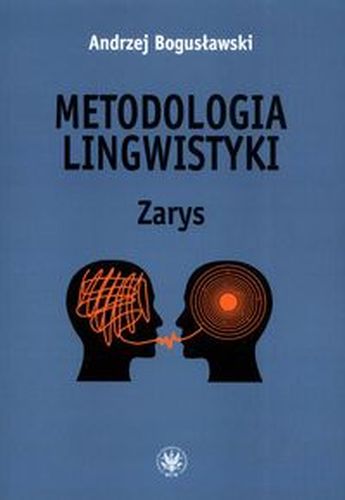 METODOLOGIA LINGWISTYKI ZARYS - Andrzej Bogusławski