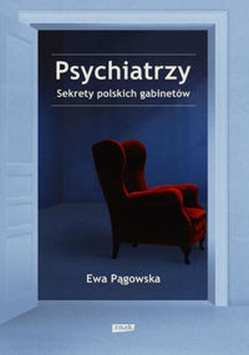 PSYCHIATRZY - Ewa Pągowska