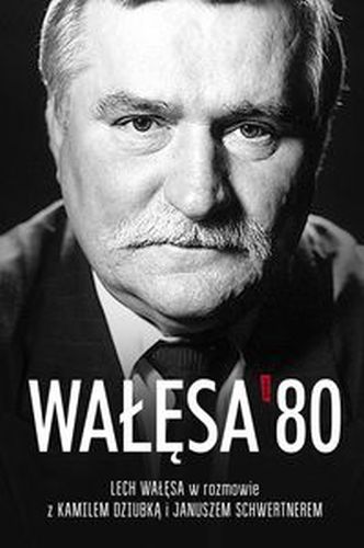 WAŁĘSA '80 - Lech Wałęsa