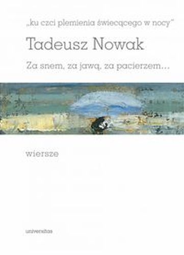 ?KU CZCI PLEMIENIA ŚWIECĄCEGO W NOCY - Tadeusz Nowak