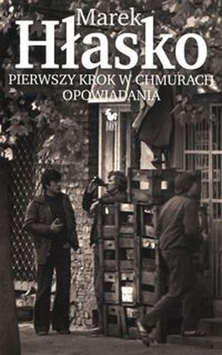 PIERWSZY KROK W CHMURACH - Marek Hłasko