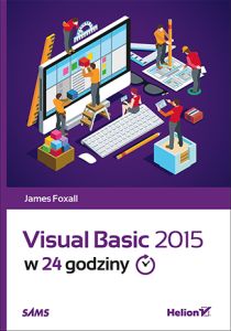 VISUAL BASIC 2015 W 24 GODZINY - James Foxall