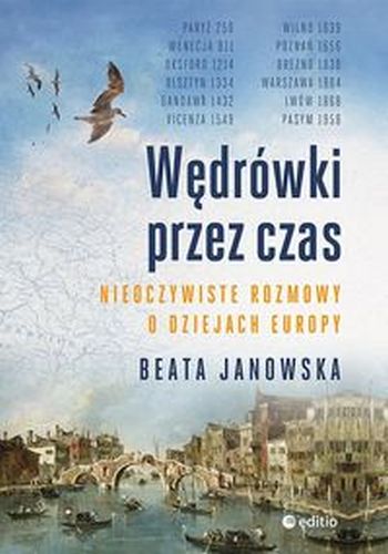 WĘDRÓWKI PRZEZ CZAS - Beata Janowska