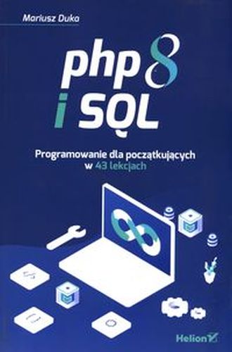 PHP 8 I SQL. - Mariusz Duka