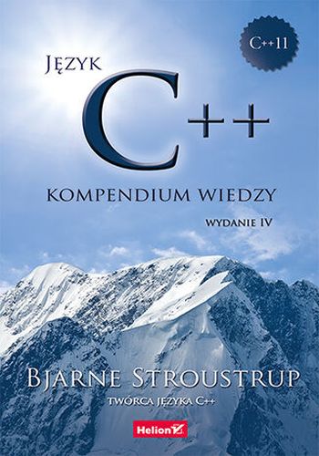 JĘZYK C++. KOMPENDIUM WIEDZY. - Bjarne Stroustrup