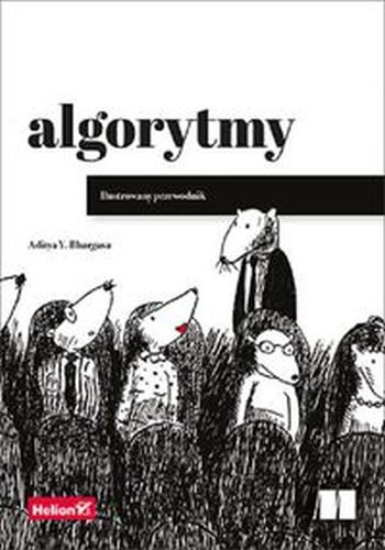 ALGORYTMY ILUSTROWANY PRZEWODNIK - Aditya Y. Bhargava