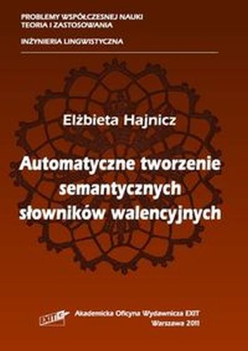 AUTOMATYCZNE TWORZENIE SEMANTYCZNYCH SŁOWNIKÓW WALENCYJNYCH - Elżbieta Hajnicz