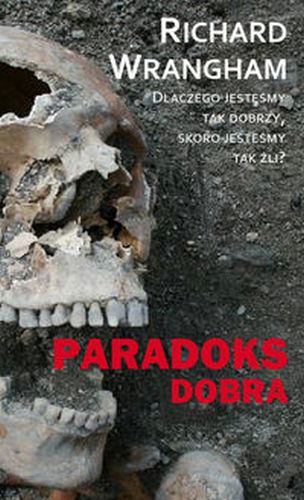 PARADOKS DOBRA - Richard Wrangham
