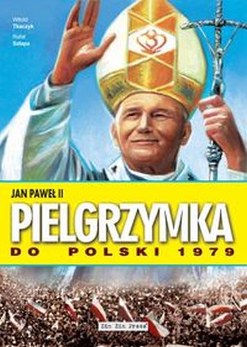 JAN PAWEŁ II PIELGRZYMKA DO POLSKI 1979 - Rafał Szłapa