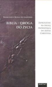 BIBLIA DROGA DO ŻYCIA -  De Gasperis Francesc