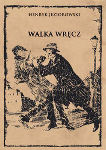 WALKA WRĘCZ - Henryk Jeziorowski