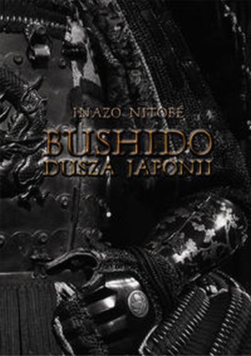 BUSHIDO DUSZA JAPONII - Nitobe Inazo