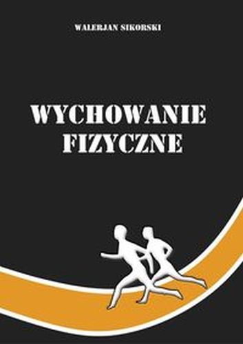 WYCHOWANIE FIZYCZNE - Walerian Sikorski