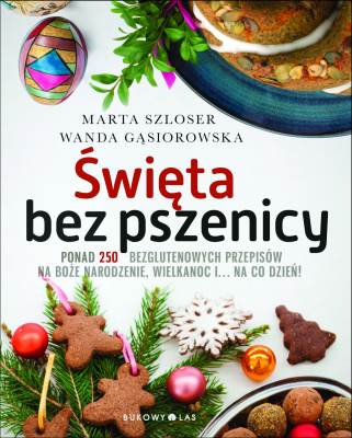 ŚWIĘTA BEZ PSZENICY - Wanda Gąsiorowska