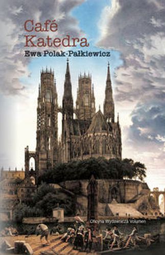 CAFE KATEDRA SZKICE O REWOLUCJI W KOŚCIELE - Ewa Polak-Pałkiewicz