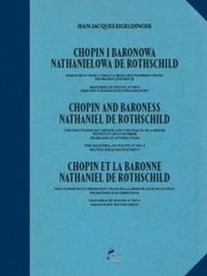 CHOPIN I BARONOWA NATHANIELOWA DE ROTHSCHILD - Jean Jacques Eigeldinger