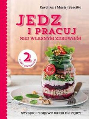 JEDZ I PRACUJ 2 - Maciej Szaciłło