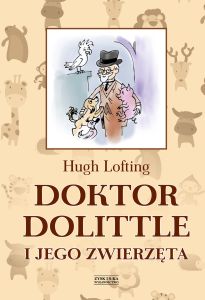 DOKTOR DOLITTLE I JEGO ZWIERZĘTA - Hugh Lofting