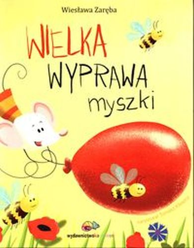 WIELKA WYPRAWA MYSZKI - Wiesława Zaręba