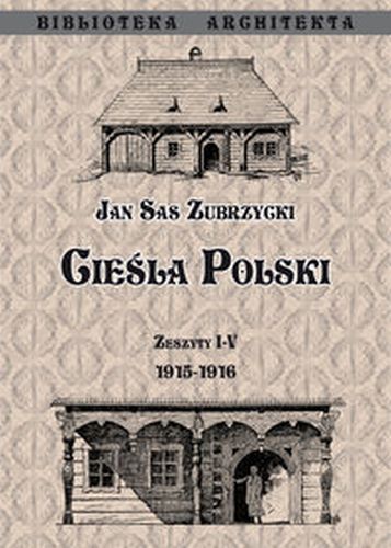 CIEŚLA POLSKI ZESZYT I- IV 1915- 1916 - Zubrzycki Jan Sas