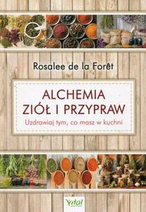 ALCHEMIA ZIÓŁ I PRZYPRAW - De La Rosalee Foret