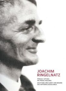 POEZJA I SZTUKA NA PROGU NAZIZMU - Joachim Ringelnatz