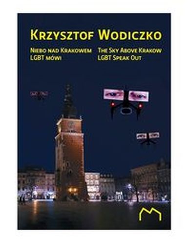 NIEBO NAD KRAKOWEM LGBT MÓWI - Krzysztof Wodiczko