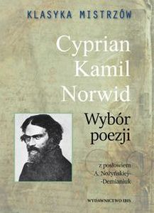 KLASYKA MISTRZÓW CYPRIAN KAMIL NORWID WYBÓR POEZJI - Kamil Norwid Cyprian