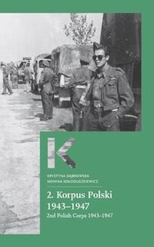2 KORPUS POLSKI 1943-1947 - Monika Sołoduszkiewicz