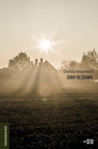 DOMY BEZDOMNE - Dorota Brauntsch
