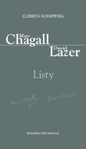 MARC CHAGALL DAWID LAZER LISTY - Elżbieta Kossewska