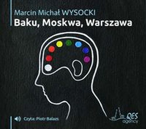 BAKU MOSKWA WARSZAWA - Marcin Michał Wysocki