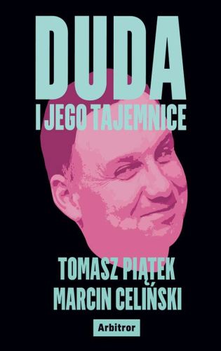 DUDA I JEGO TAJEMNICE - Tomasz Piątek